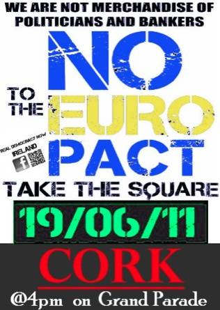 Real Democracy Now! Cork - June19 against  Pact - Peaceful Demonstration