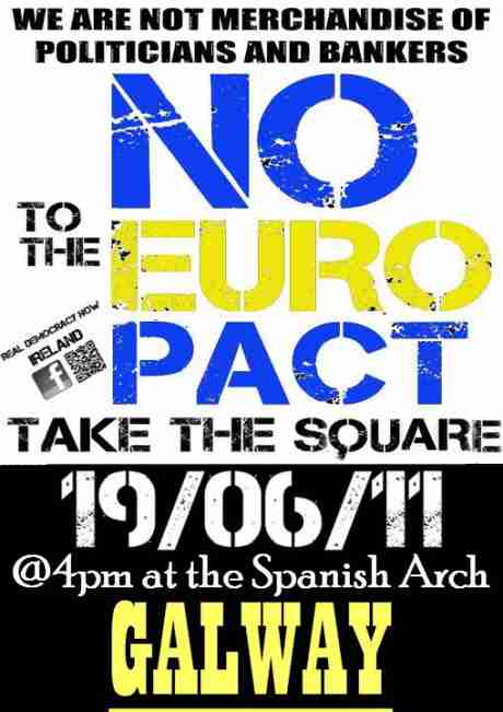 Real Democracy Now! Galway - June19 against  Pact - Peaceful Demonstration