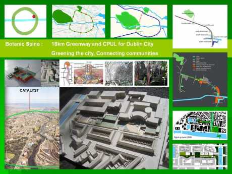cities as forests : Botanic Spine, Dublin greenway and CPUL