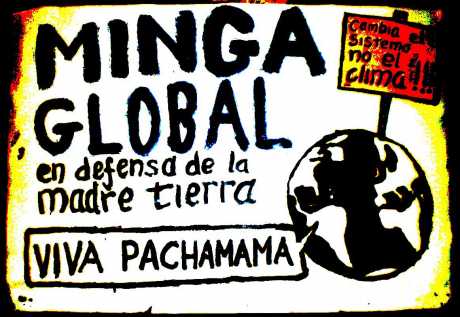 GLOBAL MINGA - week of direct action in defense of mother earth. System change, not climate change..